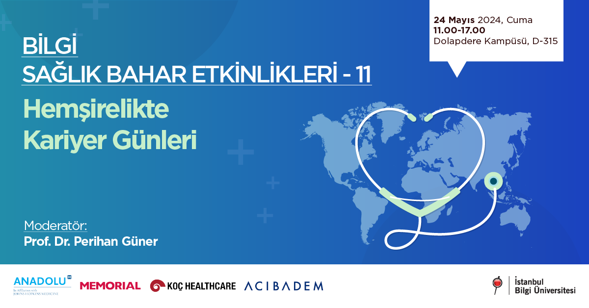 BİLGİ Sağlık Bahar Etkinlikleri-11: "Hemşirelikte Kariyer Günleri"