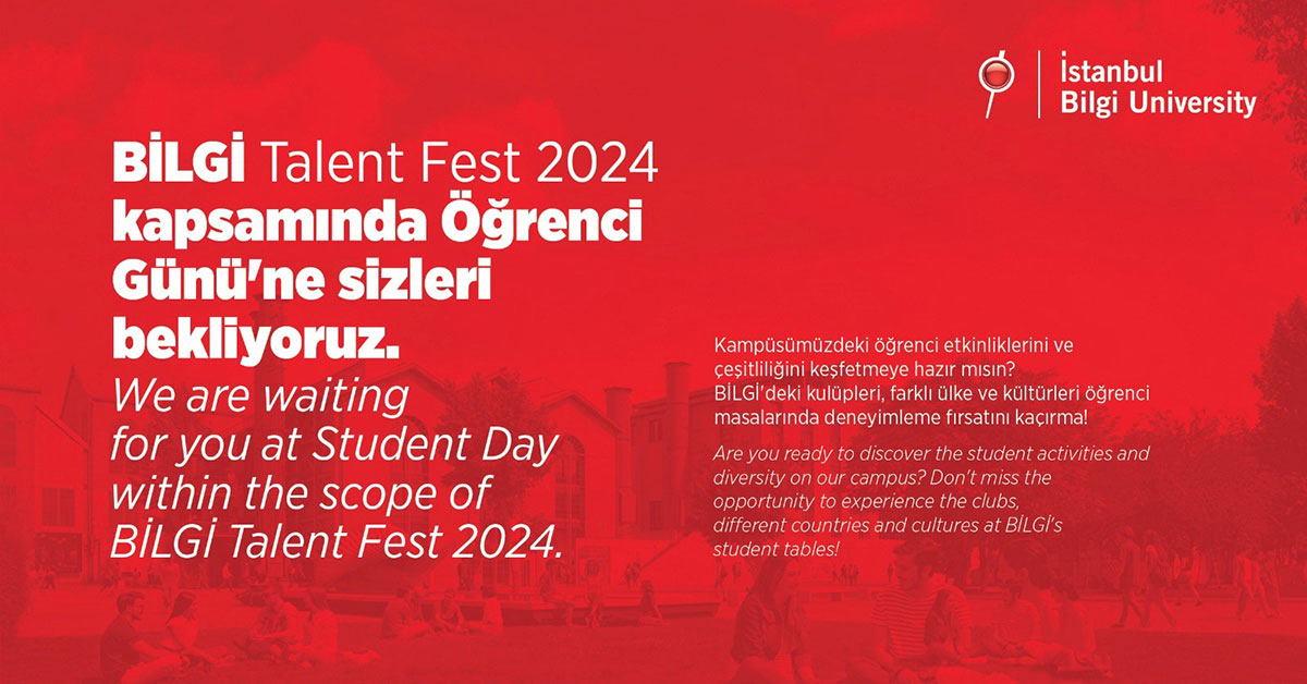 BİLGİ Talent Fest 2024 kapsamında Öğrenci Günü'ne sizleri bekliyoruz. BİLGİ Talent Fest 2024 kapsamında Öğrenci Günü'ne sizleri bekliyoruz.