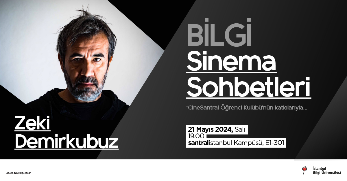 BİLGİ Sinema Sohbetleri: Zeki Demirkubuz BİLGİ Sinema Sohbetleri: Zeki Demirkubuz