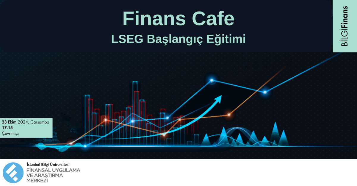Finans Cafe: LSEG Başlangıç Eğitimi Finans Cafe: LSEG Başlangıç Eğitimi