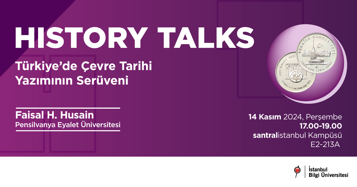 History Talks: Türkiye’de Çevre Tarihi Yazımının Serüveni History Talks: Türkiye’de Çevre Tarihi Yazımının Serüveni
