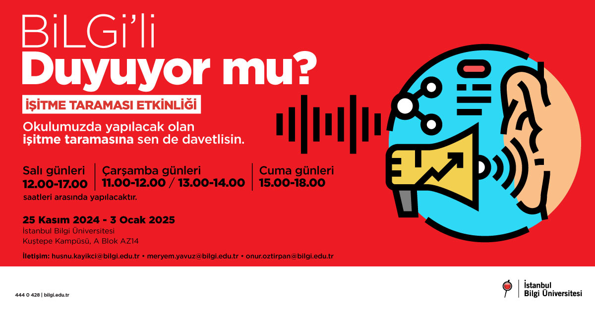 BİLGİ’li Duyuyor mu? İşitme Taraması Etkinliği BİLGİ’li Duyuyor mu? İşitme Taraması Etkinliği