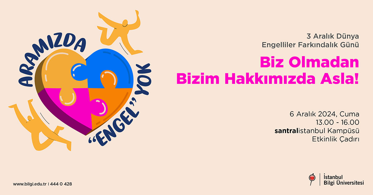3 Aralık Engelliler Farkındalık Günü Aramızda "Engel" Yok: Biz Olmadan Bizim Hakkımızda Asla! 3 Aralık Engelliler Farkındalık Günü Aramızda "Engel" Yok: Biz Olmadan Bizim Hakkımızda Asla!
