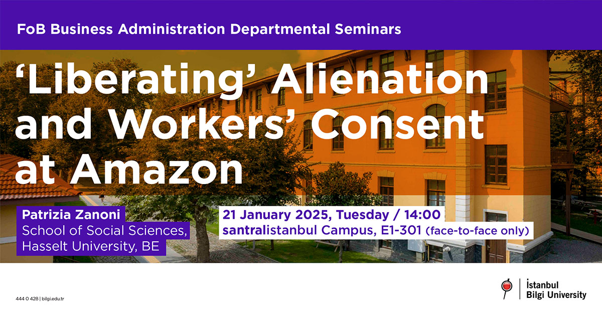 FoB Business Administration Departmental Seminars: Liberating Alienation and Workers Consent at Amazon FoB Business Administration Departmental Seminars: Liberating Alienation and Workers Consent at Amazon
