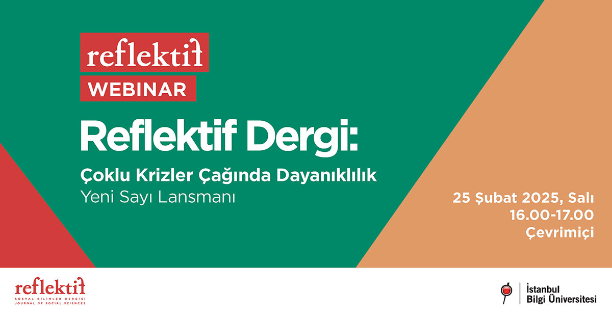 Reflektif Dergi: Çoklu Krizler Çağında Dayanıklılık Reflektif Dergi: Çoklu Krizler Çağında Dayanıklılık