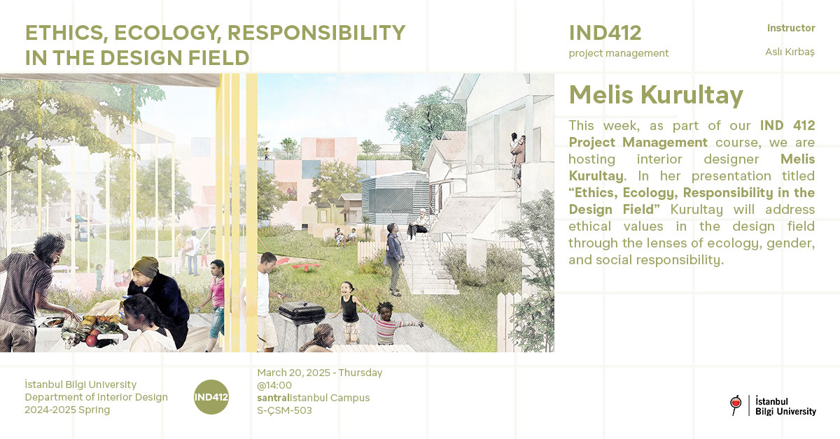 Ethics, Ecology, Responsibility In the Design Field Ethics, Ecology, Responsibility In the Design Field