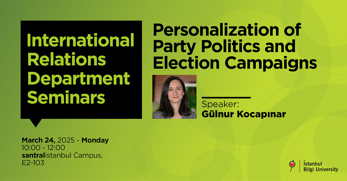International Relations Department Seminars- Personalization of Party Politics and Election Campaign