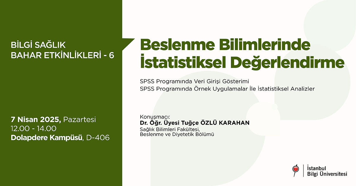 BİLGİ Sağlık Bahar Etkinlikleri - 6: Beslenme Bilimlerinde İstatistiksel Değerlendirme