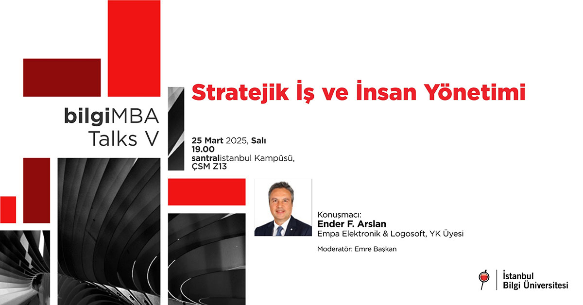bilgiMBA Talks V: Stratejik İş ve İnsan Yönetimi
