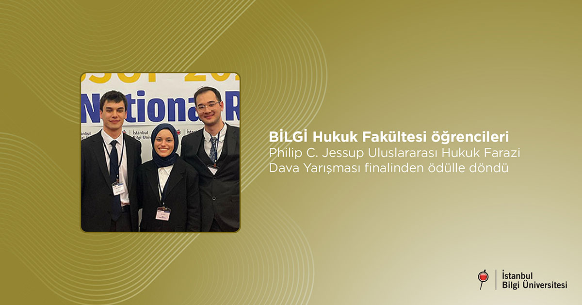 BİLGİ Hukuk Fakültesi öğrencileri Philip C. Jessup Uluslararası Hukuk Farazi Dava Yarışması finalinden ödülle döndü