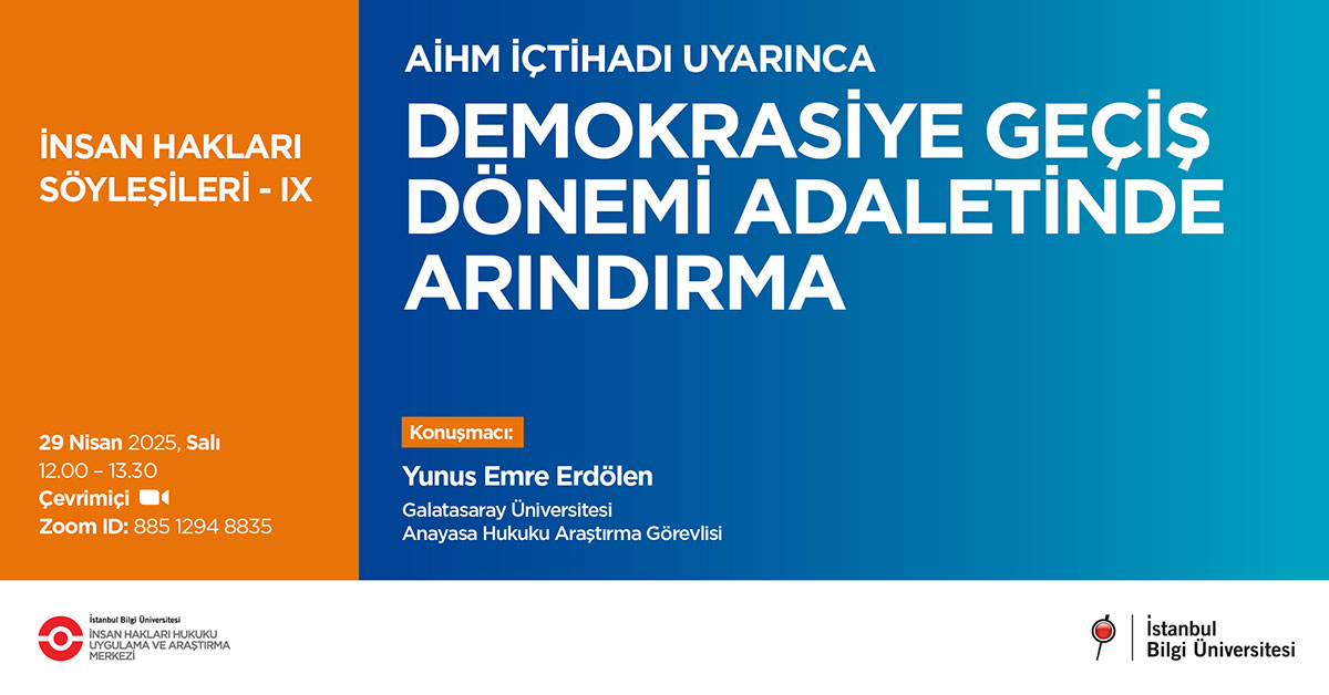 İnsan Hakları Söyleşileri - IX: AİHM İçtihadı Uyarınca Demokrasiye Geçiş Dönemi Adaletinde Arındırma