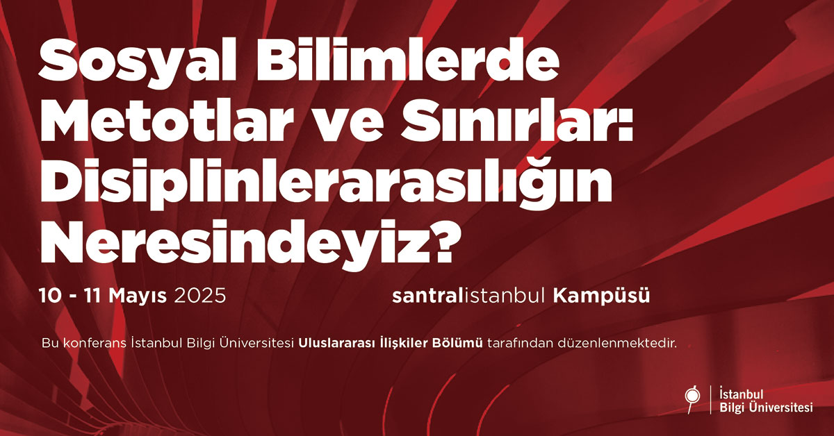 Sosyal Bilimlerde Metotlar ve Sınırlar: Disiplinlerarasılığın Neresindeyiz?