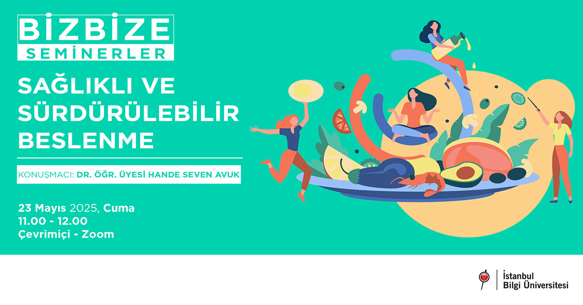 BizBize Seminerler: Sağlıklı ve Sürdürebilir Beslenme BizBize Seminerler: Sağlıklı ve Sürdürebilir Beslenme