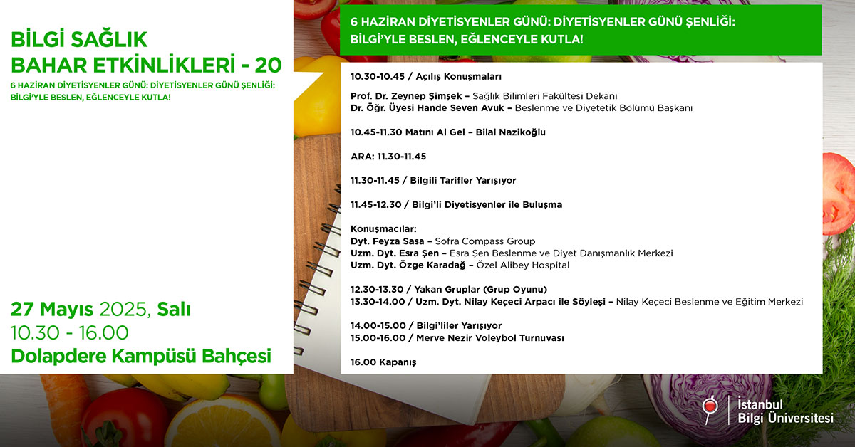 BİLGİ Sağlık Bahar Etkinlikleri -20: Diyetisyenler Günü Şenliği BİLGİ'yle Beslen Eğlenceyle Kutla BİLGİ Sağlık Bahar Etkinlikleri -20: Diyetisyenler Günü Şenliği BİLGİ'yle Beslen Eğlenceyle Kutla