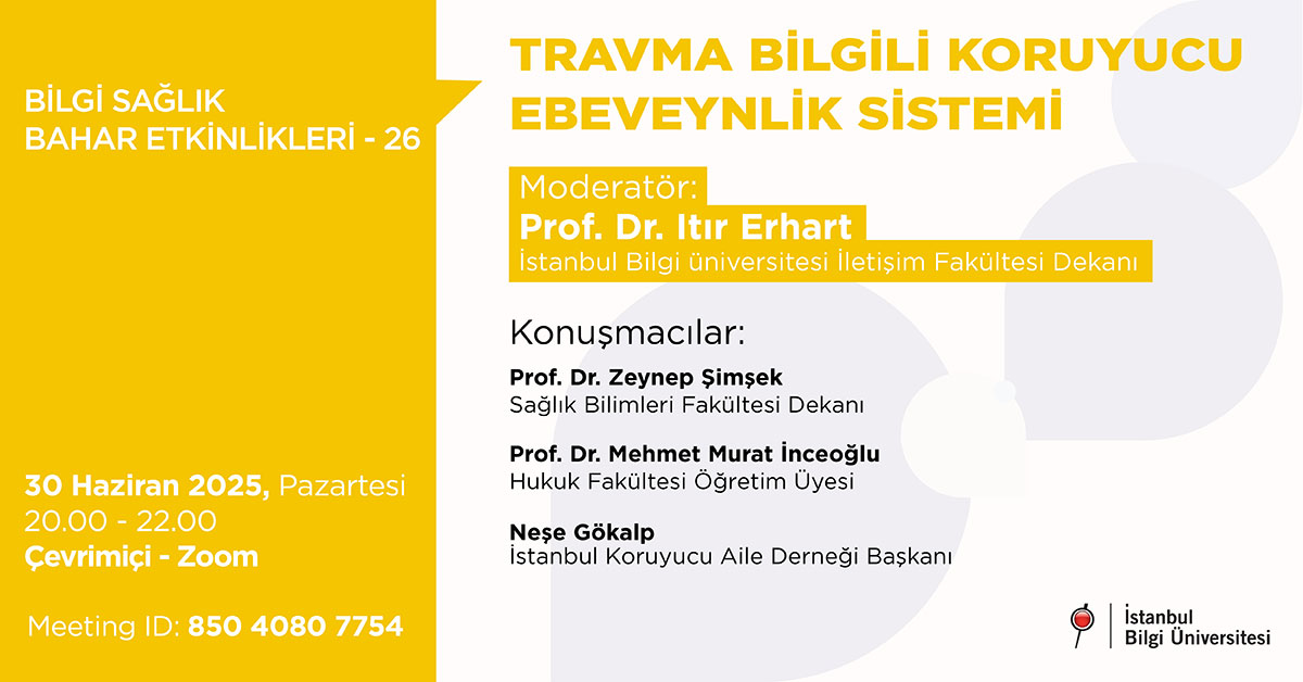 BİLGİ Sağlık Bahar Etkinlikleri - 26: Travma Bilgili Koruyucu Ebeveynlik Sistemi