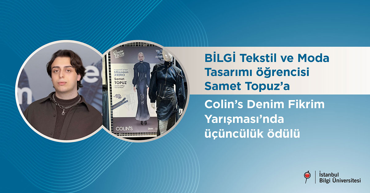 BİLGİ Tekstil ve Moda Tasarımı öğrencisi Samet Topuz’a Colin’s Denim Fikrim Yarışması’nda üçüncülük ödülü