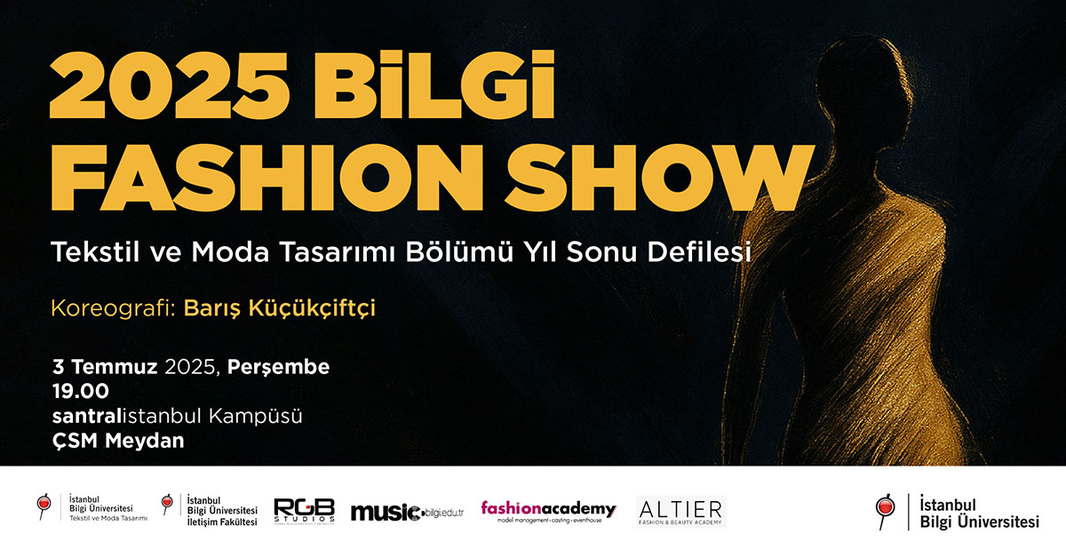 2025 BİLGİ Fashion Show Tekstil ve Moda Tasarımı Bölümü Yıl Sonu Defilesi