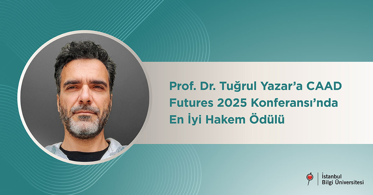 Prof. Dr. Tuğrul Yazar’a CAAD Futures 2025 Konferansı’nda En İyi Hakem Ödülü