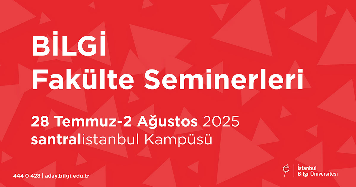 BİLGİ Tercih Günleri 2025 - Fakülte Seminer Programı