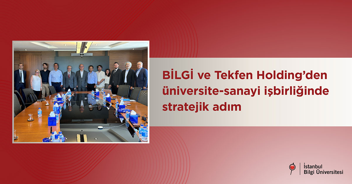 BİLGİ ve Tekfen Holding’den üniversite-sanayi işbirliğinde stratejik adım
