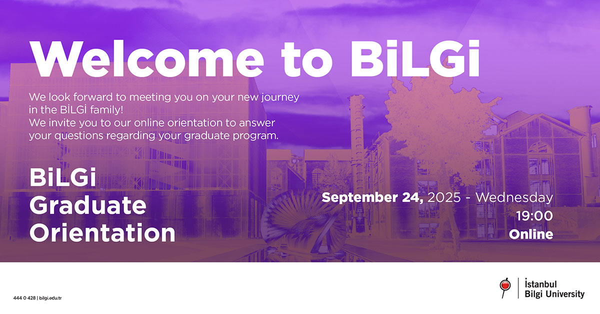 BİLGİ Graduate Orientation
