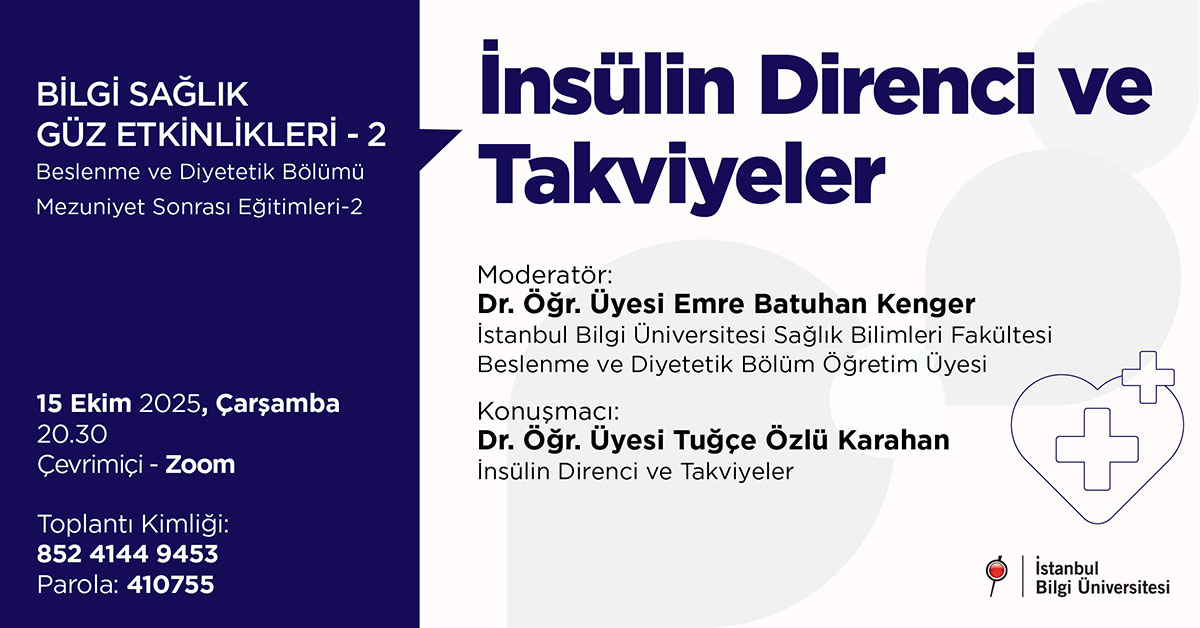 BİLGİ Sağlık Güz Etkinlikleri-2: İnsülin Direnci ve Takviyeler BİLGİ Sağlık Güz Etkinlikleri-2: İnsülin Direnci ve Takviyeler