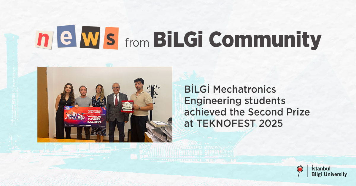 BİLGİ Mechatronics Engineering Students achieved the Second Prize at TEKNOFEST 2025