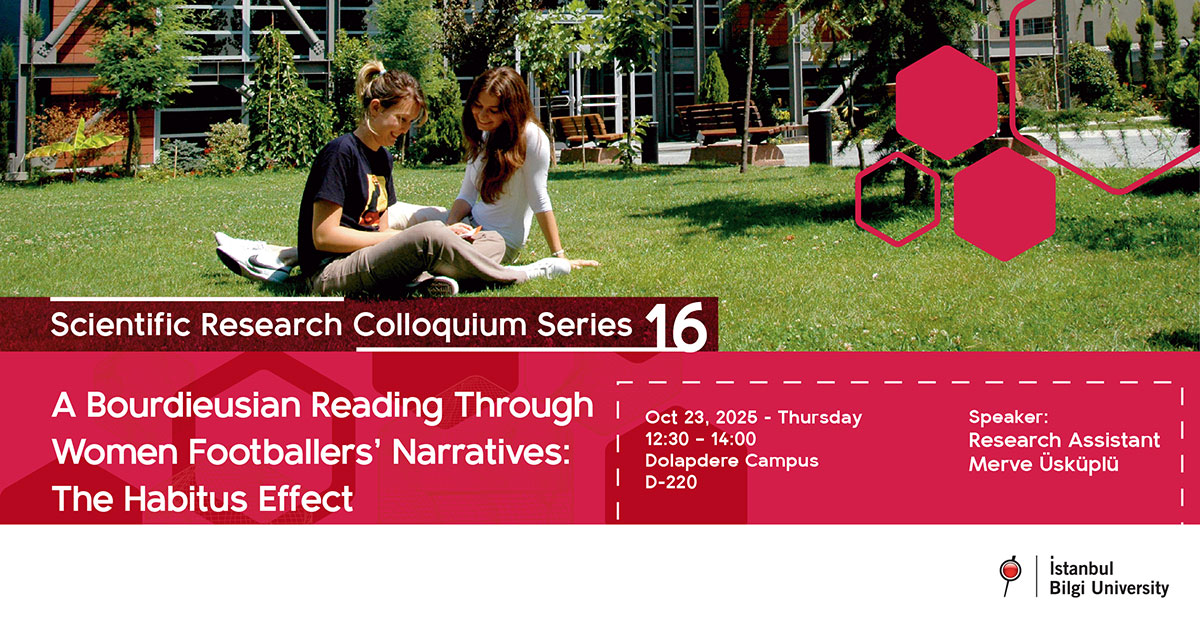 Scientific Research Colloquium Series-16: A Bourdieusian Reading Through Women Footballers' Narratives: The Habitus Effect Scientific Research Colloquium Series-16: A Bourdieusian Reading Through Women Footballers' Narratives: The Habitus Effect
