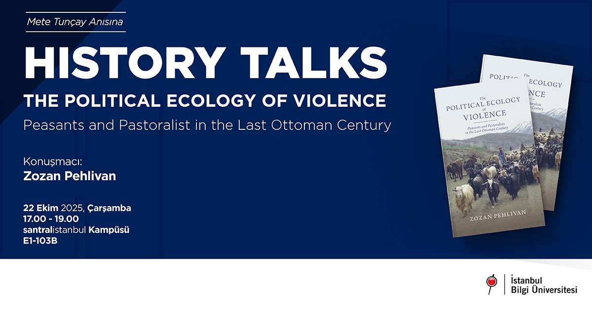History Talks: The Political Ecology of Violence - Peasants and Pastoralist in the Last Ottoman Century History Talks: The Political Ecology of Violence - Peasants and Pastoralist in the Last Ottoman Century