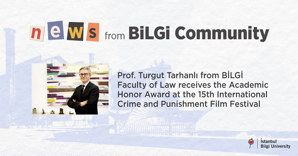 Prof. Turgut Tarhanlı from BİLGİ Faculty of Law receives the Academic Honor Award at the 15th International Crime and Punishment Film Festival