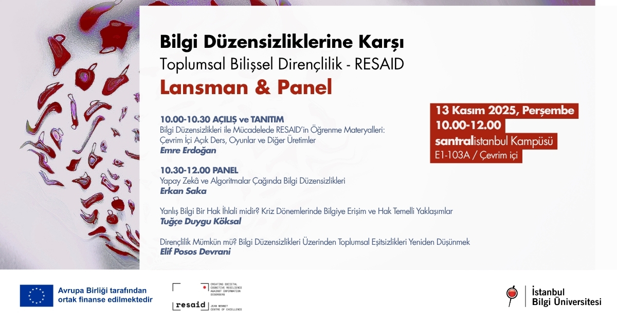 Bilgi Düzensizliklerine Karşı Toplumsal Bilişsel Dirençlilik - RESAID Lansman & Panel Bilgi Düzensizliklerine Karşı Toplumsal Bilişsel Dirençlilik - RESAID Lansman & Panel