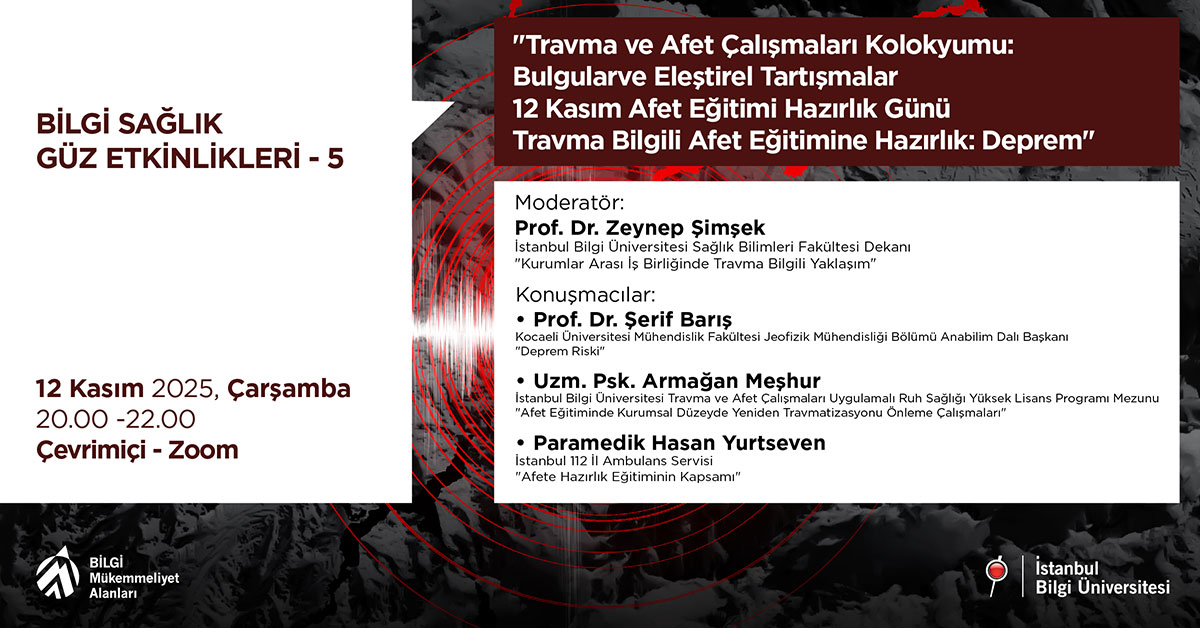 BİLGİ Sağlık Güz Etkinlikleri -5: Travma Bilgili Afet Eğitimine Hazırlık: Deprem