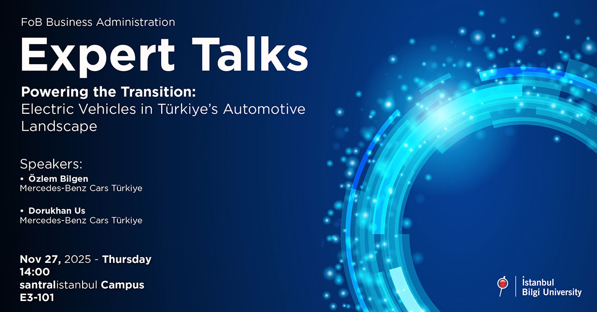 FoB Business Administration-  Expert Talks Özlem Bilgen & Dorukhan Us, Mercedes-Benz Cars Türkiye Powering the Transition: Electric Vehicles in Türkiye’s Automotive Landscape