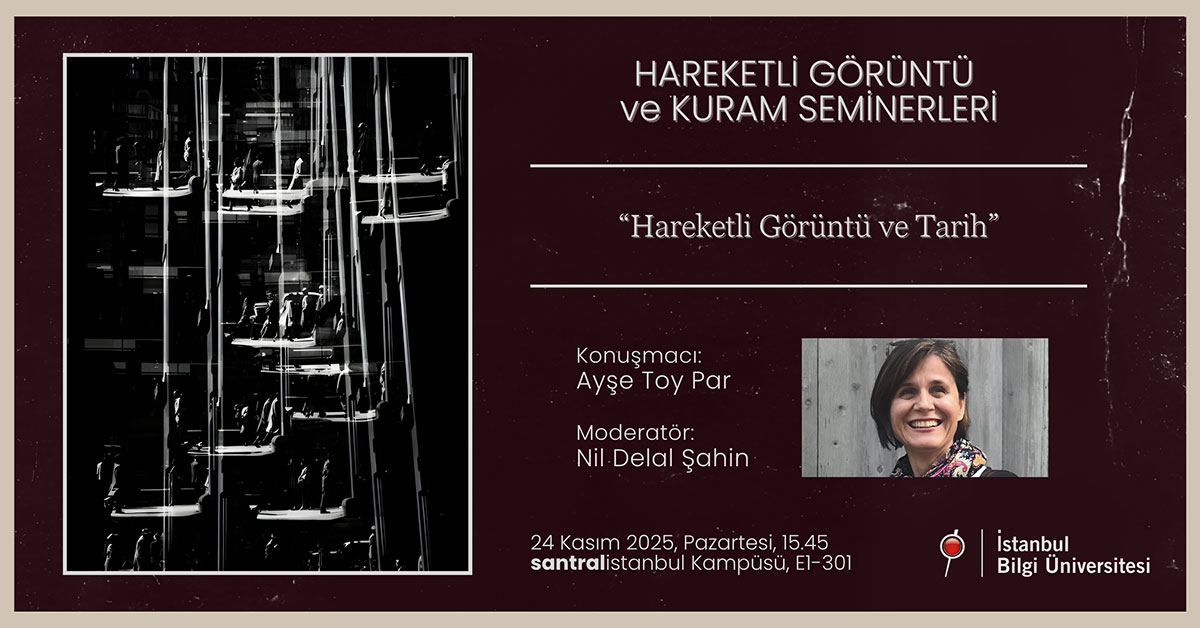 Hareketli Görüntü ve Kuram Seminerleri - Hareketli Görüntü ve Tarih