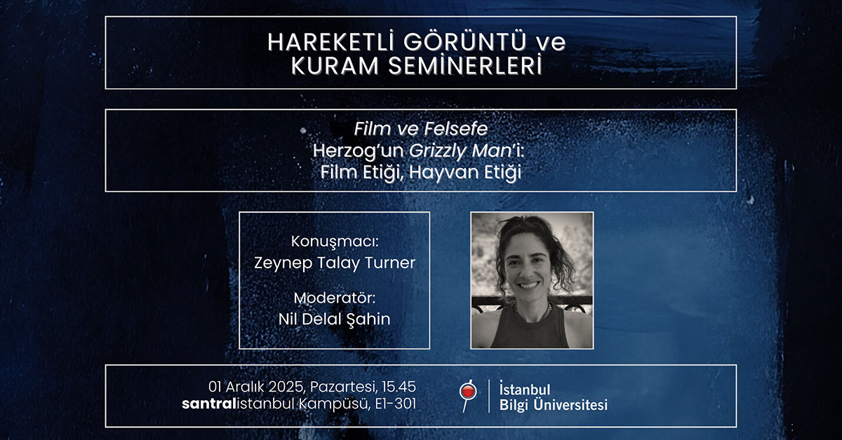 Hareketli Görüntü ve Kuram Seminerleri - Film ve Felsefe Herzog'un Grizzly Man'i Film Etiği, Hayvan Etiği