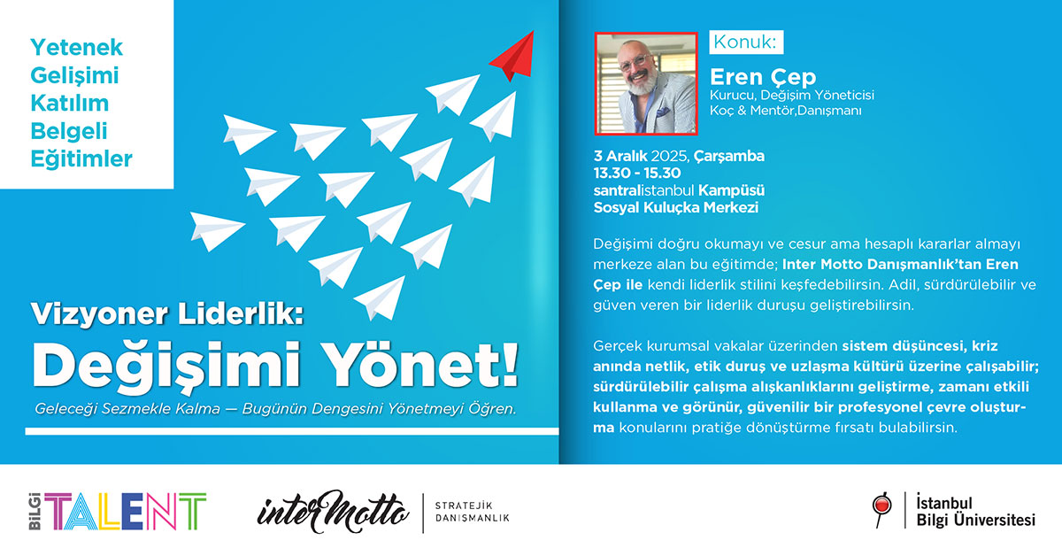 BİLGİ Talent: Visionary Leadership - Managing Change