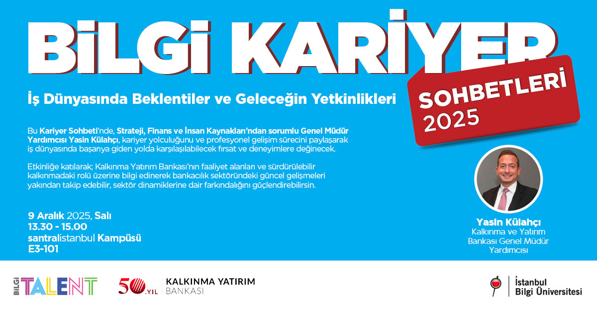 BİLGİ Talent: Career Talks Expectations in the Business World and Future Competencies