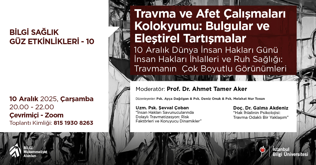 BİLGİ Health Fall Events - 10: Trauma and Disaster Studies Colloquium - Findings and Critical Discussions