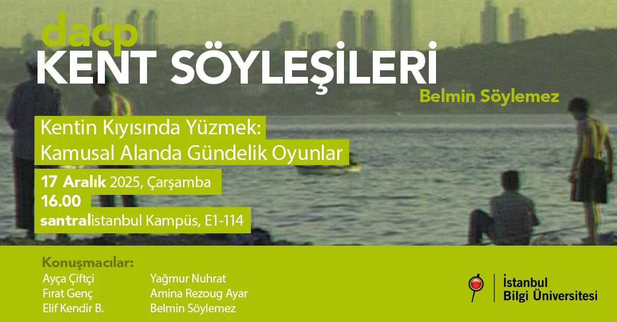 dacp Kent Söyleşileri – Kentin Kıyısında Yüzmek: Kamusal Alanda Gündelik Oyunlar