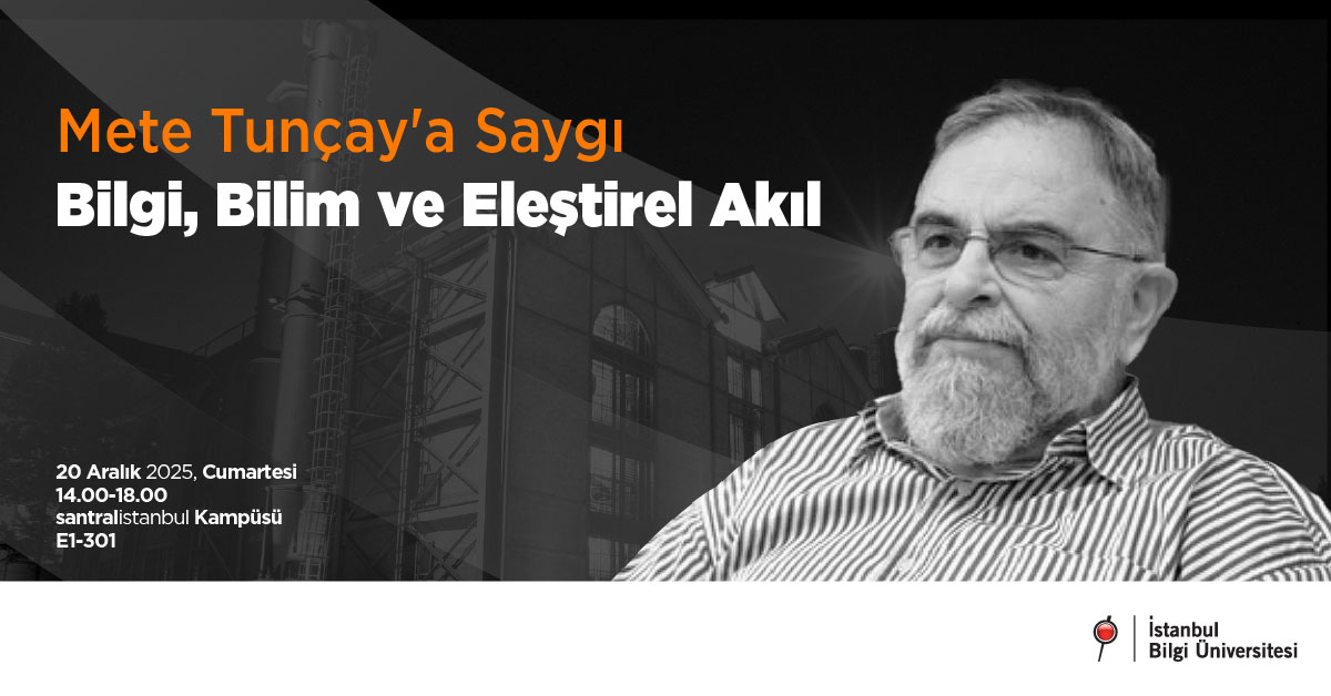 Mete Tunçay'a Saygı: Bilgi, Bilim ve Eleştirel Akıl