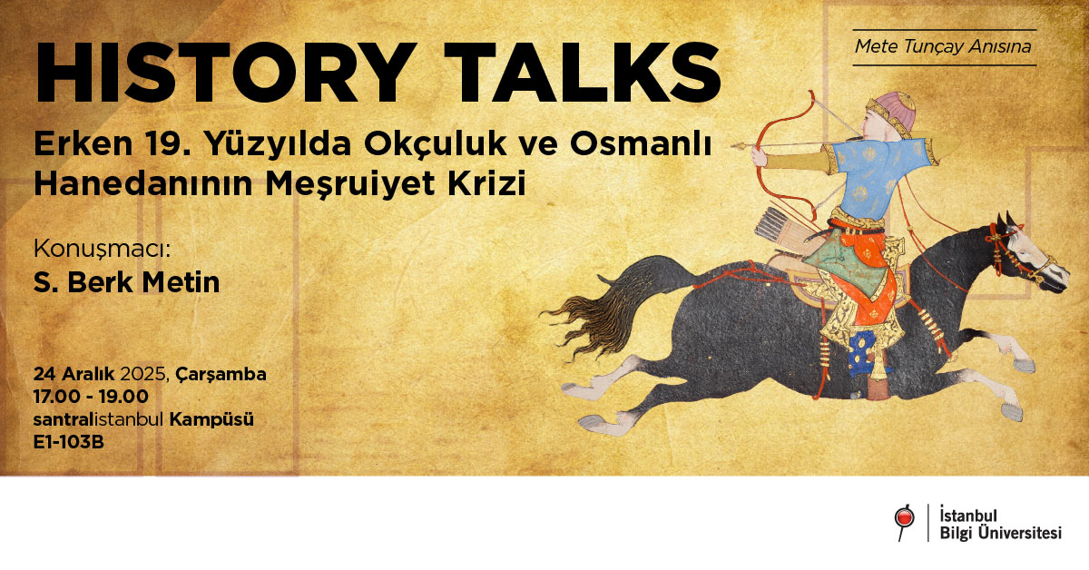 History Talks: Erken 19. Yüzyılda Okçuluk ve Osmanlı Hanedanının Meşruiyet Krizi