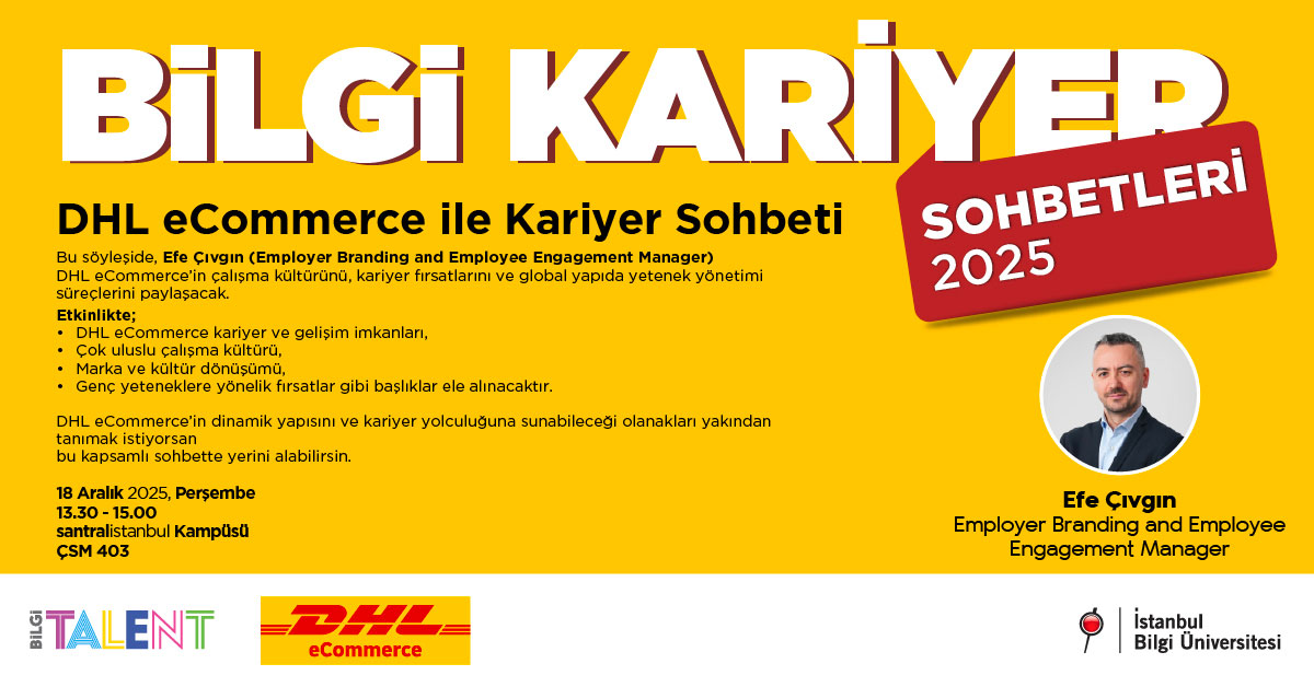 BİLGİ Talent - Kariyer Sohbetleri DHL eCommerce ile Kariyer Sohbeti