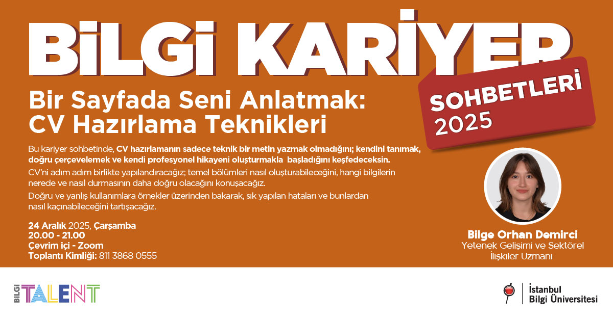 BİLGİ Talent: BİLGİ Kariyer Sohbetleri Bir Sayfada Seni Anlatmak - CV Hazırlama Teknikleri