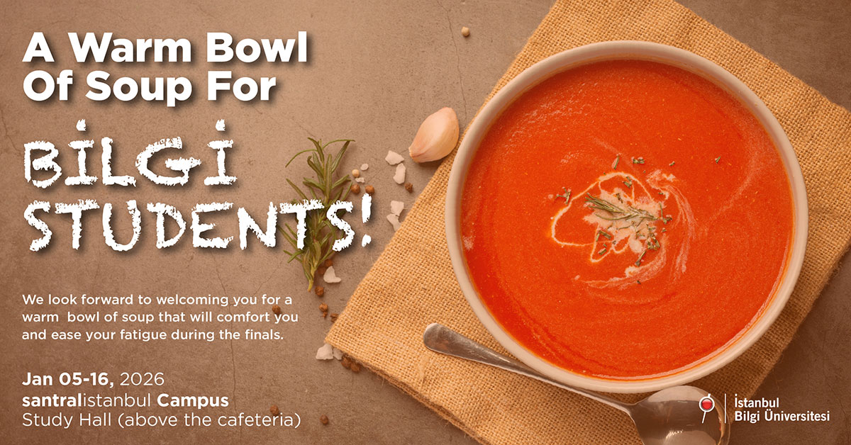 A Warm Bowl of Soup for BİLGİ Students