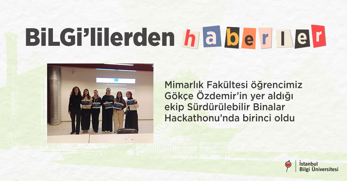 Mimarlık Fakültesi öğrencimiz Gökçe Özdemir’in yer aldığı ekip Sürdürülebilir Binalar Hackathonu’nda birinci oldu
