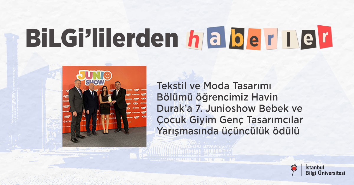 Tekstil ve Moda Tasarımı Bölümü öğrencimiz Havin Durak’a 7. Junioshow Bebek ve Çocuk Giyim Genç Tasarımcılar Yarışmasında üçüncülük ödülü