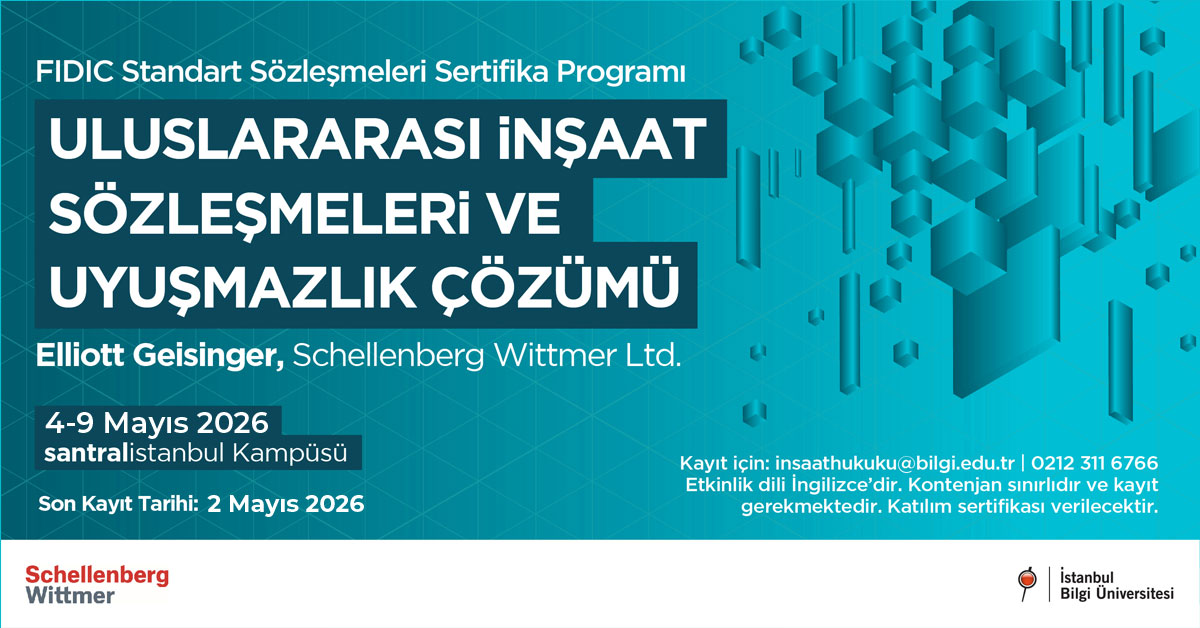 FIDIC - Standart Sözleşmelerii Sertifika Programı: Uluslararası İnşaat Sözleşmeleri ve Uyuşmazlık Çözümü