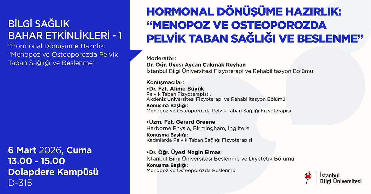 BİLGİ Sağlık Bahar Etkinlikleri 1 - Hormonal Dönüşüme Hazırlık: Menopoz ve Osteoporozda Pelvik Taban Sağlığı ve Beslenme