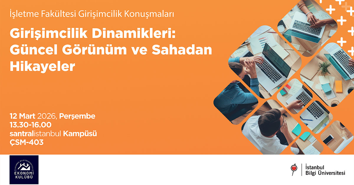 Girişimcilik Dinamikleri: Güncel Görünüm ve Sahadan Hikayeler