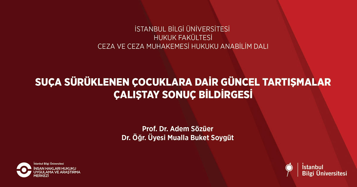 Suça Sürüklenen Çocuklara Dair Güncel Tartışmalar Çalıştayı’nın sonuç bildirgesi yayımlandı
